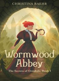 Wormwood Abbey (The Secrets of Ormdale Book 1)