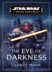 Star Wars: The High Republic: The Eye of Darkness Star Wars: The High Republic: The Eye of Darkness thumb 2 1