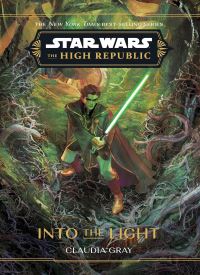 Star Wars: The High Republic: Into the Light