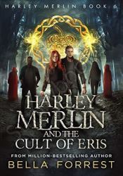Harley Merlin 6: Harley Merlin and the Cult of Eris