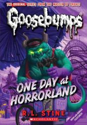 One Day At Horrorland (Goosebumps 16)