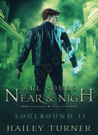 All Souls Near & Nigh (Soulbound 2)