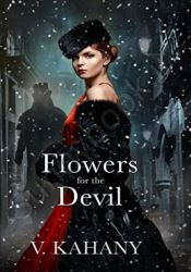 Flowers For The Devil: A Dark Victorian Romance