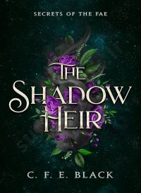 The Shadow Heir: A Standalone Fantasy Romance (Secrets of the Fae)