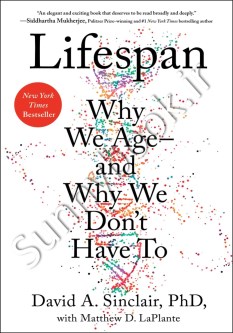 Lifespan: Why We Age―and Why We Don't Have To