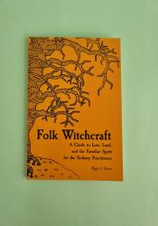 Folk Witchcraft: A Guide to Lore, Land, and the Familiar Spirit for the Solitary Practitioner thumb 1 2