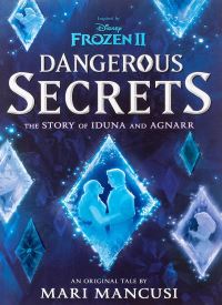 Frozen 2: Dangerous Secrets