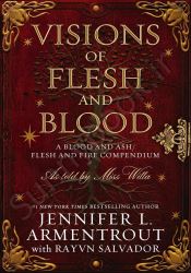 Visions of Flesh and Blood (Blood And Ash Book 5.5)