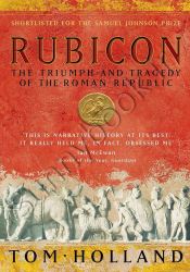 Rubicon: The Last Years of the Roman Republic (Romeinse Rijk-trilogie 1)