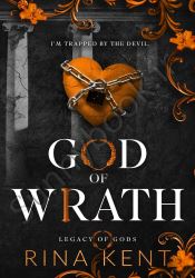 God of Wrath: A Dark Enemies to Lovers Romance (Legacy of Gods Book 3)
