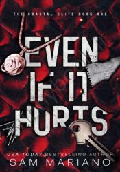 Even If It Hurts
