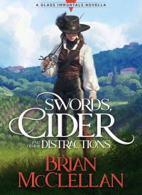 Swords, Cider, and Other Distractions (Glass Immortals 0.5)