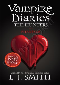 The Vampire Diaries: The Hunters: Phantom: Book 8
