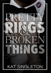 Pretty Rings and Broken Things (Black Tie Billionaires 2)