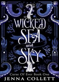 Wicked Sea and Sky (Curse of Ever 1)