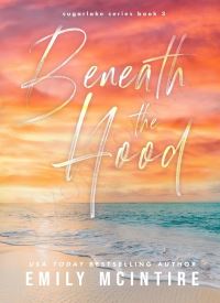 Beneath the Hood (Sugarlake Series Book 3)