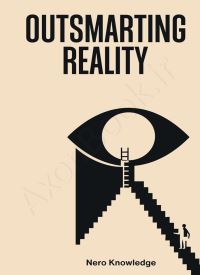 OUTSMARTING REALITY