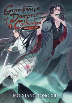 Grandmaster of Demonic Cultivation: Mo Dao Zu Shi (Novel) Vol. 3