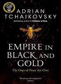 Empire in Black and Gold (Shadows of the Apt Book 1)
