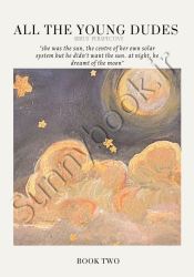 All the Young Dudes: Sirius's Perspective - Volume Two: Years 5-6