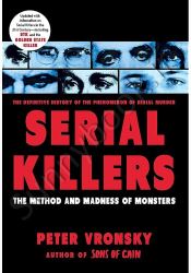 Serial Killers: The Method and Madness of Monsters