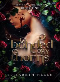 Bonded by Thorns (Beasts of the Briar Book 1)