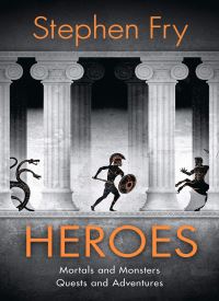Heroes: Mortals and Monsters, Quests and Adventures (Stephen Fry's Great Mythology 2) thumb 2 1