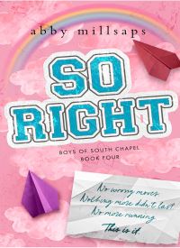 So Right (Boys of South Chapel 4)