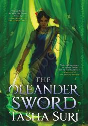 The Oleander Sword (The Burning Kingdoms 2)