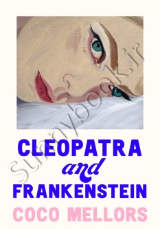 Cleopatra and Frankenstein