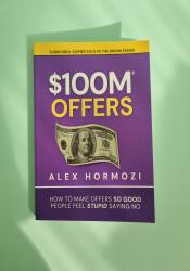 $100M Offers: How To Make Offers So Good People Feel Stupid Saying No thumb 1 2