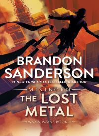 The Lost Metal: A Mistborn Novel (The Mistborn Saga 7)