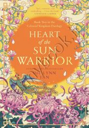 Heart of the Sun Warrior: A Novel (Celestial Kingdom Book 2)